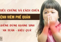 Phát hiện triệu chứng viêm phế quản ở trẻ và cách chữa an toàn, hiệu quả từ thảo dược