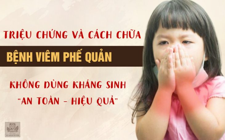 Phát hiện triệu chứng viêm phế quản ở trẻ và cách chữa an toàn, hiệu quả từ thảo dược